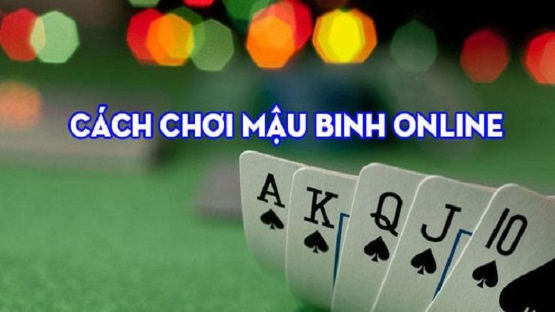 Luật chơi mậu binh cụ thể tân thủ cần nắm