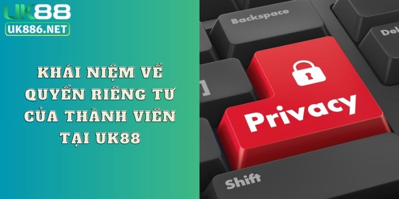 Khái niệm về quyền riêng tư của thành viên