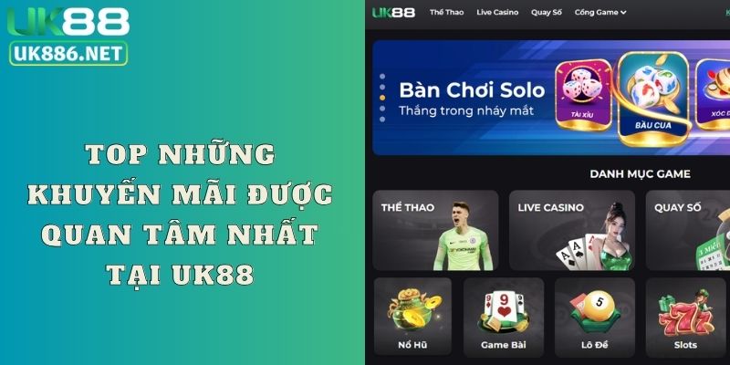 Top những khuyến mãi được quan tâm nhất tại UK88